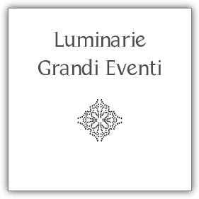 Arte e luce Luminarie - Grandi eventi